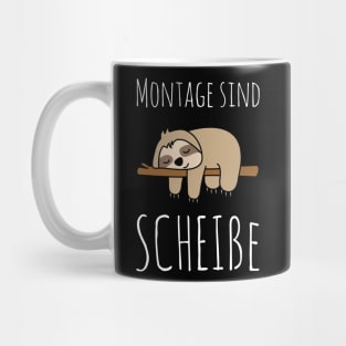 Lustige Sprüche für Männer & Frauen I Montage sind Scheiße Mug